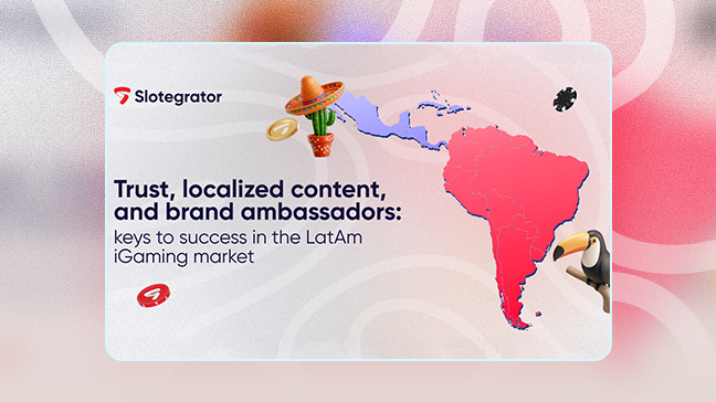 Trust, localized content, and brand ambassadors: keys to success in the LatAm iGaming market