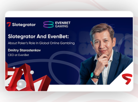 Slotegrator and EvenBet: on the future of poker in the iGaming industry