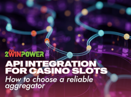 API integration for casino slots: How to choose a reliable aggregator
