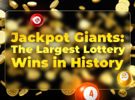 Jackpot giants: The largest lottery wins in history