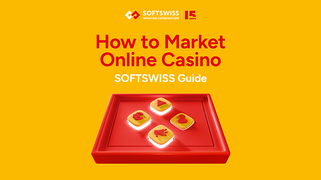 How to market online casino in 2024?  SOFTSWISS shares free ebook