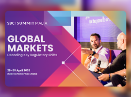 New ‘Market Disruption’ Track at SBC Summit Malta to Decode Global Regulatory Shifts