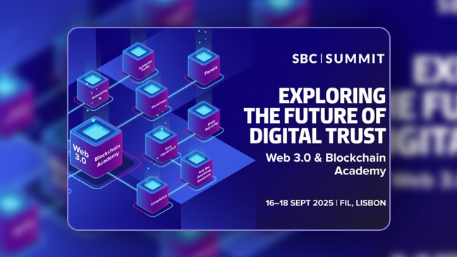 Exploring the Future of Digital Trust: Web 3.0 & Blockchain Academy at SBC Summit 2025