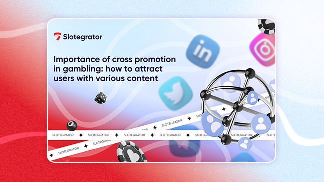 Slotegrator: use cross-promotion to keep your players