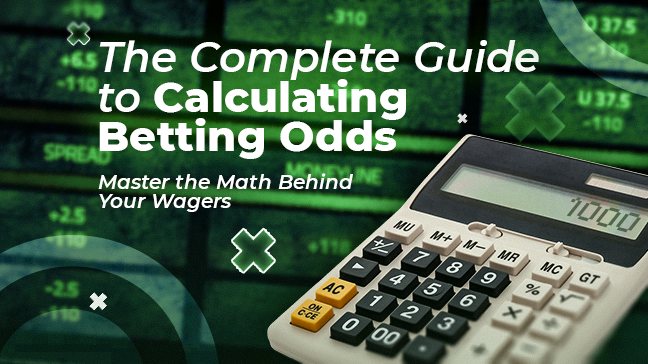 The Complete Guide to Calculating Betting Odds in 2025: Master the Math Behind Your Wagers