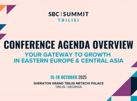 SBC Summit Tbilisi Conference Agenda Maps Path to Growth in Eastern Europe & Central Asia