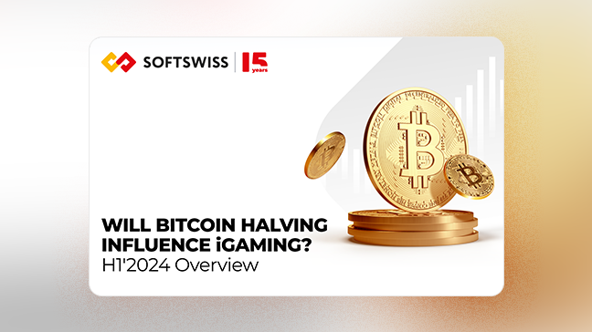 Will Bitcoin Halving Influence iGaming? SOFTSWISS H1’2024 Overview