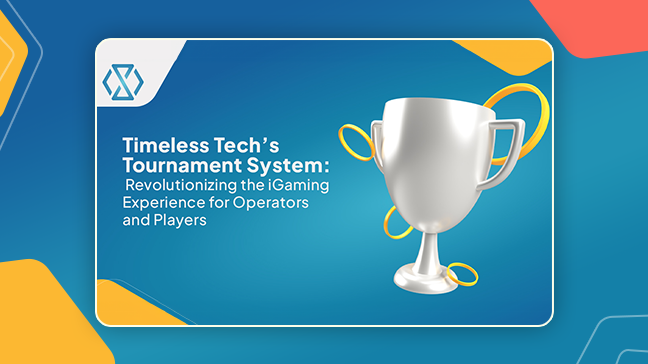 Timeless Tech’s Tournament System: Revolutionizing the iGaming experience for operators and players