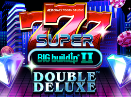 Crazy Tooth Studio unveils 777 Super BIG BuildUp II: Double Deluxe slot game