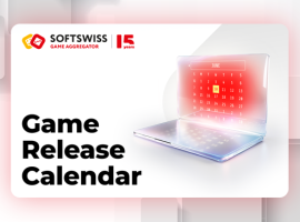 SOFTSWISS game aggregator unveils game release calendar