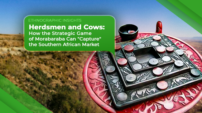 Herdsmen and Cows: How the Strategic Game of Morabaraba Can "Capture" the Southern African Market