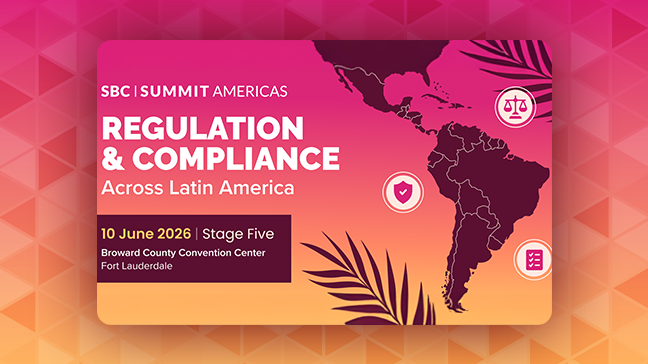 SBC Summit Americas to Examine Regulation and Compliance Across Latin America