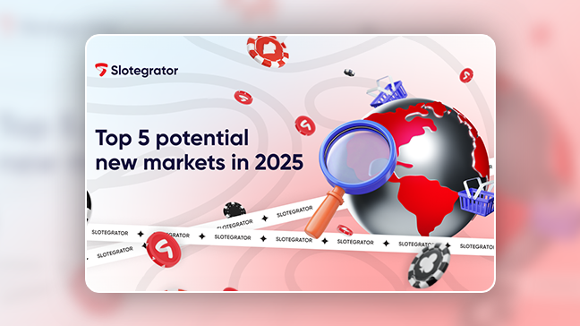 New markets for 2025: Slotegrator’s top 5 picks