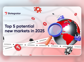 New markets for 2025: Slotegrator’s top 5 picks