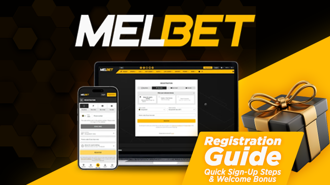 Melbet Registration Guide: Quick Sign-Up Steps & Welcome Bonus