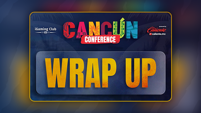 iGaming Club Conference Cancun 2025: Wrap-Up & Highlights
