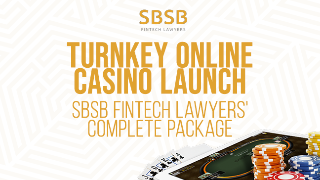 Turnkey Online Casino Launch: SBSB FinTech Lawyers' Complete Package