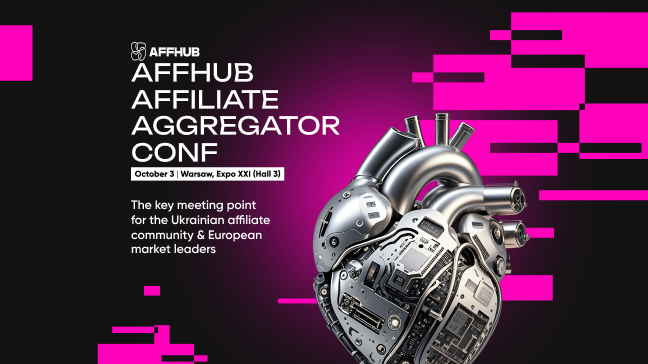 AFFHUB AFFILIATE AGGREGATOR CONF 2025.The meeting point for the Ukrainian community and European affiliate players