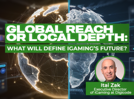 Global Reach or Local Depth: What Will Define iGaming’s Future?