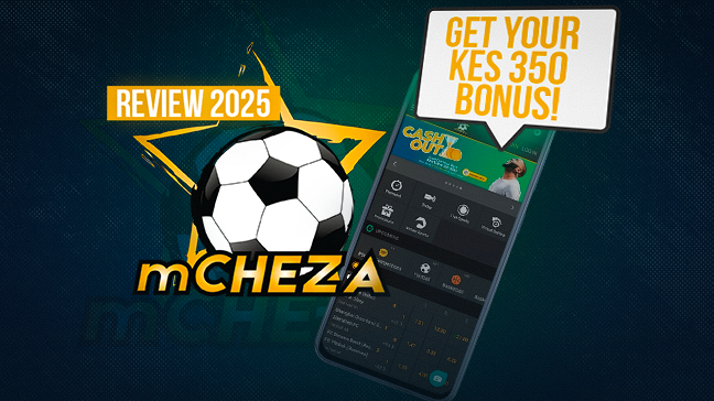 Mcheza Review 2025: KES 350 Bonus, Sports Betting & Mobile App