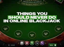 Choses à ne jamais faire au blackjack en ligne