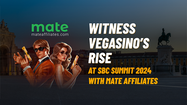 Soyez témoin de l'ascension de Vegasino au SBC Summit 2024 avec Mate Affiliates