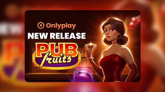 Pub Fruits d'Onlyplay fait entrer le rétro dans le jeu moderne