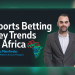 Les principales tendances qui façonnent les paris sportifs en Afrique : entretien avec un expert d’Altenar