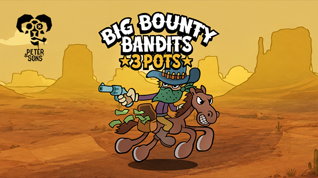 Peter & Sons part à la conquête du Far West avec Big Bounty Bandits: 3 Pots