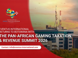 Eventus International revient au Botswana pour le Sommet panafricain sur la fiscalité et les recettes des jeux 2026