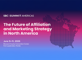 Le SBC Summit Americas mettra en lumière l'avenir de l'affiliation et des stratégies marketing en Amérique du Nord
