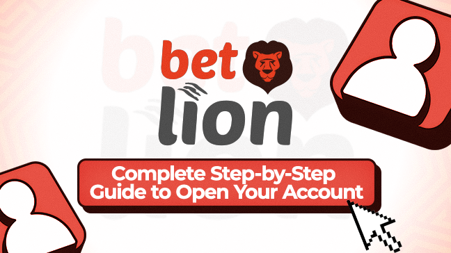 Inscription BetLion: Guide Complet Étape par Étape pour Ouvrir Votre Compte