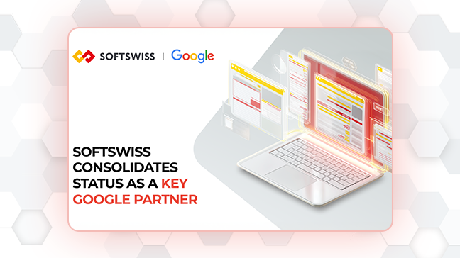 SOFTSWISS consolide son statut de partenaire clé de Google