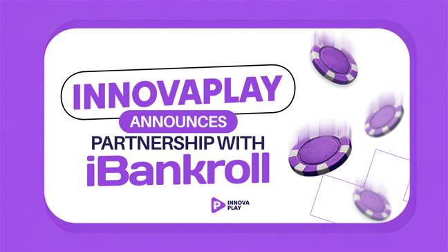 InnovaPlay Augmente La Liquidité Des Opérateurs Grâce À Un Partenariat Stratégique Avec iBankroll