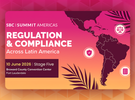 Le sommet SBC Americas examinera la réglementation et la conformité en Amérique latine