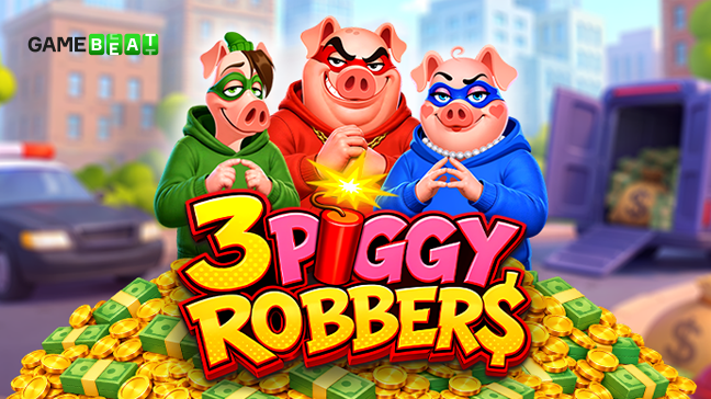 GameBeat lance 3 Piggy Robbers : une machine à sous Hold & Win 5x3 avec trois pouvoirs Piggy